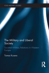 book The Military and Liberal Society: Societal-Military Relations in Western Europe