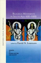 book Religious Movements in South Asia 600-1800 (Debates in Indian History and Society)