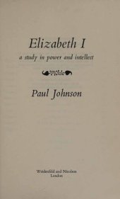 book Elizabeth I - Study in Power and Intellect