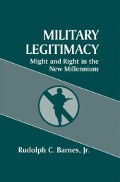 book Military Legitimacy: Might and Right in the New Millennium