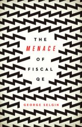 book The Menace of Fiscal QE