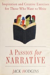 book A Passion for Narrative: A Guide to Writing Fiction