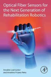 book Optical Fiber Sensors for the Next Generation of Rehabilitation Robotics