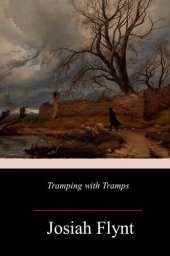 book Tramping with Tramps: Studies and Sketches of Vagabond Life