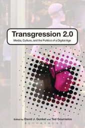 book Transgression 2.0: Media, Culture, and the Politics of a Digital Age