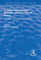 book Transforming East Asian Domestic and International Politics: The Impact of Economy and Globalization