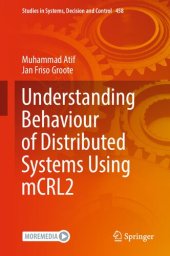 book Understanding Behaviour of Distributed Systems Using mCRL2