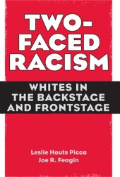 book Two-Faced Racism: Whites in the Backstage and Frontstage