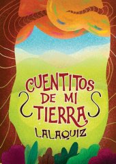 book Cuentitos de mi tierra. Lalaquiz (Alto Piura)