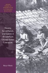 book Slavery, Surveillance and Genre in Antebellum United States Literature