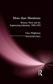 book More than Munitions: Women, Work and the Engineering Industries, 1900-1950