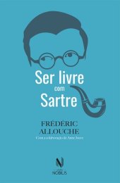 book Ser livre com Sartre