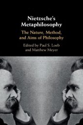 book Nietzsche's Metaphilosophy: The Nature, Method, and Aims of Philosophy