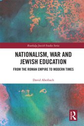 book Nationalism, War and Jewish Education: From the Roman Empire to Modern Times