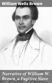 book Narrative of William W. Brown, a Fugitive Slave