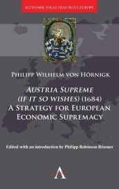 book Austria Supreme (If It So Wishes) (1684): A Strategy for European Economic Supremacy