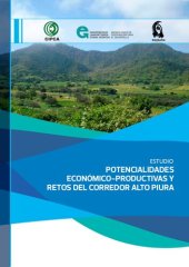 book Potencialidades económico-productivas y retos del corredor Alto Piura