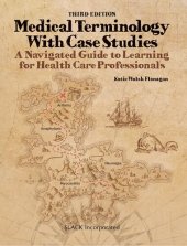 book Medical Terminology with Case Studies: A Navigated Guide to Learning for Health Care Professionals