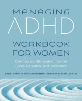 book Managing ADHD Workbook for Women: Exercises and Strategies to Improve Focus, Motivation, and Confidence