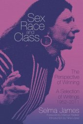 book Sex, Race and Classthe Perspective of Winning: A Selection of Writings 1952-2011