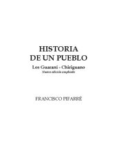 book Historia de un pueblo. Los Guaraní - Chiriguano