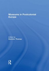 book Museums in Postcolonial Europe