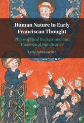 book Human Nature in Early Franciscan Thought: Philosophical Background and Theological Significance