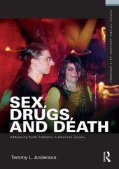 book Sex, Drugs, and Death: Addressing Youth Problems in American Society