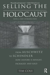 book Selling the Holocaust: From Auschwitz to Schindler; How History is Bought, Packaged and Sold