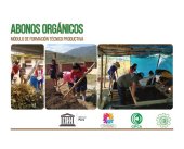 book Abonos orgánicos: Módulo de formación técnico-productiva