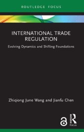 book International Trade Regulation: Evolving Dynamics and Shifting Foundations