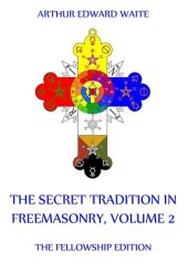 book The Secret Tradition In Freemasonry, Volume 2