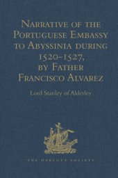 book Narrative of the Portuguese Embassy to Abyssinia during the Years 1520-1527, by Father Francisco Alvarez