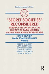 book Secret Societies Reconsidered: Perspectives on the Social History of Early Modern South China and Southeast Asia