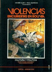 book Violencias encubiertas en Bolivia. Tomo 1: Cultura y política