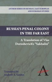 book Russia's Penal Colony in the Far East: A Translation of Vlas Doroshevich's "Sakhalin"