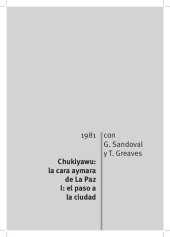 book Chukiyawu: la cara aymara de La Paz. Tomo I: el paso a la ciudad