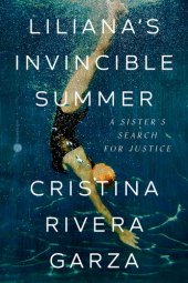 book Liliana's Invincible Summer  A Sister's Search for Justice