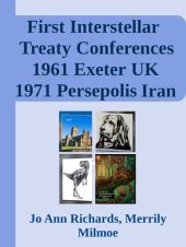 book First Interstellar Treaty Conferences; 1961 in Exeter & Second 1971 in Persepolis Iran of ET Species