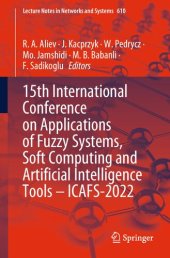 book 15th International Conference on Applications of Fuzzy Systems, Soft Computing and Artificial Intelligence Tools – ICAFS-2022