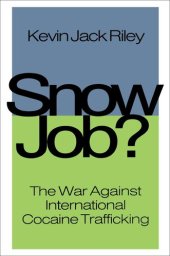 book Snow Job?: The War Against International Cocaine Trafficking