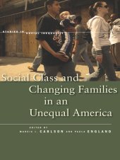 book Social Class and Changing Families in an Unequal America