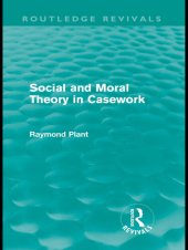 book Social and Moral Theory in Casework (Routledge Revivals)