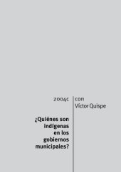 book ¿Quiénes son indígenas en los gobiernos municipales?