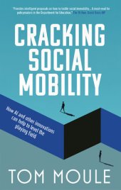 book Cracking Social Mobility: How AI and Other Innovations Can Help to Level the Playing Field