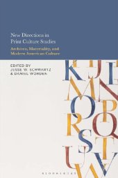 book New Directions in Print Culture Studies: Archives, Materiality, and Modern American Culture