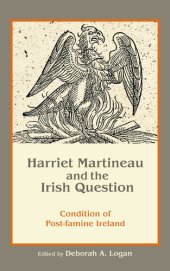 book Harriet Martineau and the Irish Question: Condition of Post-famine Ireland