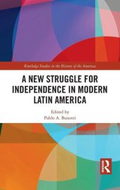 book A New Struggle for Independence in Modern Latin America