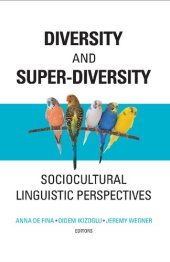 book Diversity and Super-Diversity: Sociocultural Linguistic Perspectives