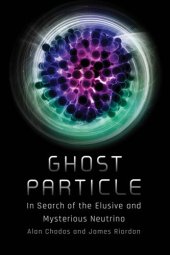 book Ghost Particle: In Search of the Elusive and Mysterious Neutrino